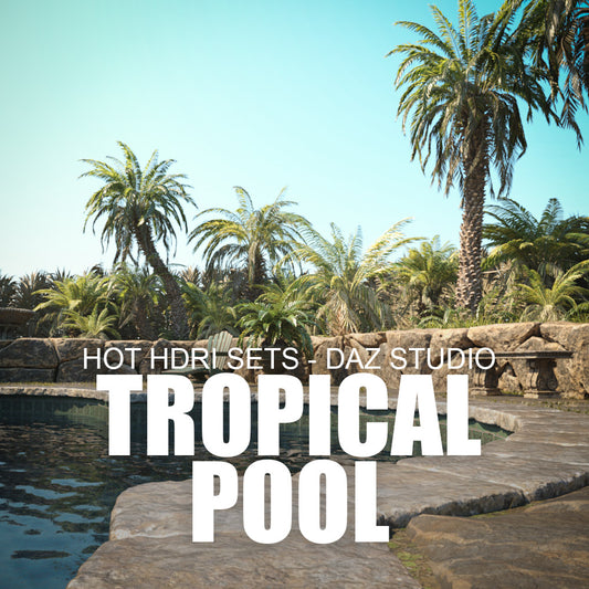 Hot HDRI Sets - Tropical Pool - DAZ Studio - Dreamlight 3D Store